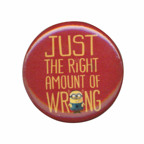 Despicable Me Minions Just Right Amount Of Wrong 1.25 Inch Button