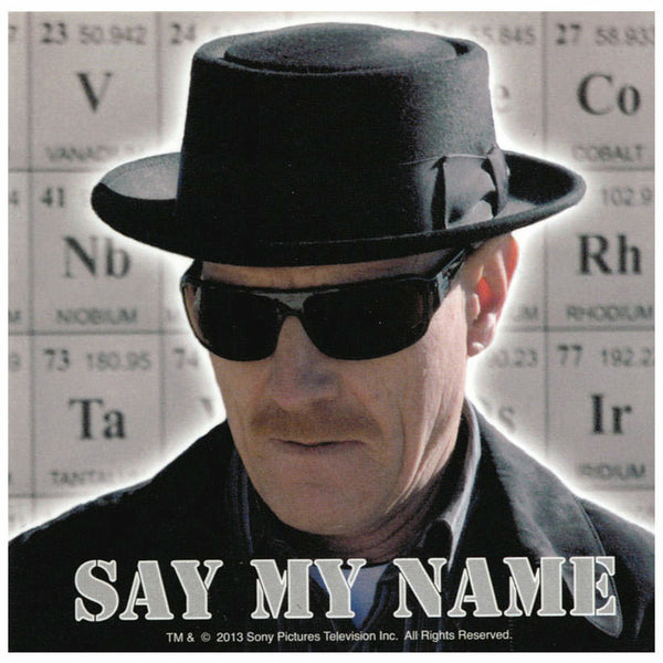 Breaking Bad Say My Name Photo Sticker